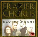 12inch Vinyl Single - Frazier Chorus - Sloppy Heart