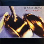 12inch Vinyl Single - Frazier Chorus - Dream Kitchen