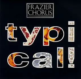 Frazier Chorus - Typical!