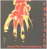 LP - Fractales - Tones For The Cracked Up