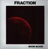 LP - Fraction - Moon Blood