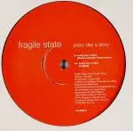 Fragile State - Every Day A Story