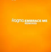 Fragma - Embrace Me (Remixes) (Vinyl 2)