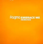 Fragma - Embrace Me