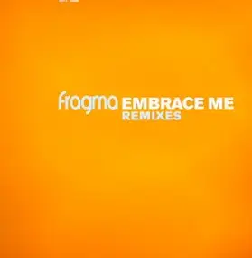 Fragma - Embrace Me