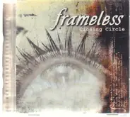 Frameless - Closing Circle