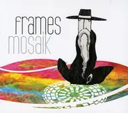 Frames - Mosaik