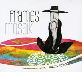 The Frames - Mosaik