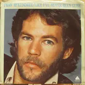 Fran McKendree - Like I've Never Been Gone