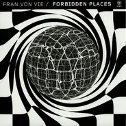 Fran von Vie - FORBIDDEN PLACES