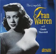 Fran Warren With Claude Thornhill And His Orchestra - The Complete Fran Warren With Claude Thornhill