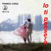 7inch Vinyl Single - Franco Cordi - Io Ti Penserò