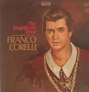 Franco Corelli - The Magnificent Tenor