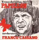 7inch Vinyl Single - Franco Cassano - Tema Dal Film 'Papillon'