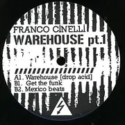 12inch Vinyl Single - Franco Cinelli - Warehouse Pt.1