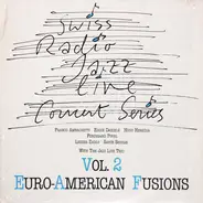 Franco Ambrosetti , Eddie Daniels , Hugo Heredia , Ferdinand Povel , Leszek Zadlo , Sahib Shihab Wi - Euro-American Fusions