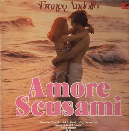 Franco Andolfo - Amore Scusami