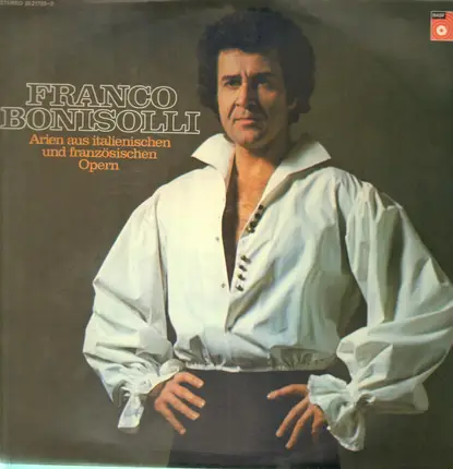 Franco Bonisolli - Arien aus italienischen & französischen Opern