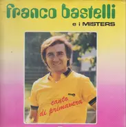 Franco Bastelli E I Misters - Canto Di primavera