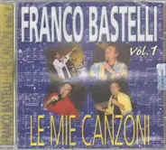 Franco Bastelli - Le mie canzoni Vol. 1