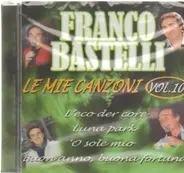 Franco Bastelli - Le Mie Canzoni Vol. 10