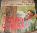 7inch Vinyl Single - Franco D'Ambra - Santa Maria / Sott' 'O Manto 'E Sta Citta