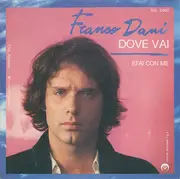 7inch Vinyl Single - Franco Dani - Dove Vai