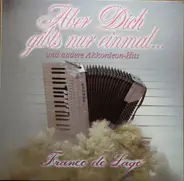 Franco De Lago - Aber Dich Gibt's Nur Einmal... Und Andere Akkordeon-Hits