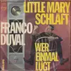 7inch Vinyl Single - Franco Duval - Little Mary Schläft - Mono