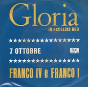 7inch Vinyl Single - Franco IV E Franco I - Gloria In Excelsis Deo / 7 Ottobre