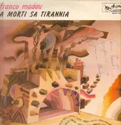 LP - Franco Madau - A Morti Sa Tirannia