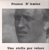 Franco D'Amico - Una Stella Per Volare
