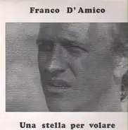 Franco D'Amico - Una Stella Per Volare