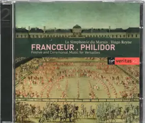 La Simphonie du Marais - Festive And Ceremonial Music For Versailles