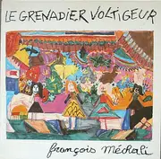 LP - Francois Méchali - Le Grenadier Voltigeur