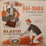 Françoise Christophe / Bernard Noel - Ali-Baba Et Les Quarante Voleurs / Aladin Ou La Lampe Merveilleuse