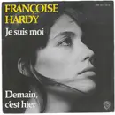 7inch Vinyl Single - Françoise Hardy - Je Suis Moi / Demain, C'est Hier