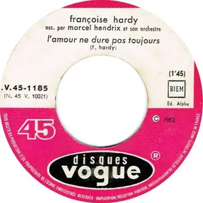 Françoise Hardy - L'Amour Ne Dure Pas Toujours