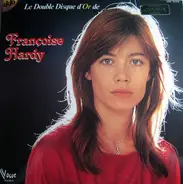 Françoise Hardy - Le Double Disque D'or De Francoise Hardy