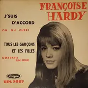 7inch Vinyl Single - Françoise Hardy - J'Suis D'Accord / Tous Les Garçons Et Les Filles - Original French EP