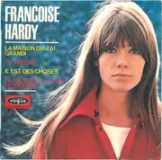 7inch Vinyl Single - Françoise Hardy - La Maison Où J'ai Grandi
