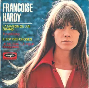 Françoise Hardy - La Maison Où J'ai Grandi