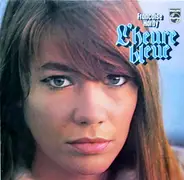 Françoise Hardy - L'heure Bleue