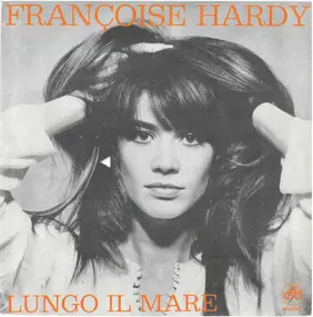 Françoise Hardy - Lungo Il Mare