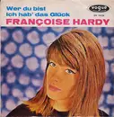 7inch Vinyl Single - Françoise Hardy - Wer Du Bist / Ich Hab' Das Glück