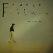 François Feldman - Une Présence