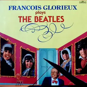 Francois Glorieux - Francois Glorieux Plays The Beatles