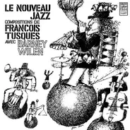 François Tusques Avec Barney Wilen - LE Nouveau Jazz