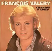 7inch Vinyl Single - François Valéry - Chanson D'Adieu / Chicago, C'Est Fini