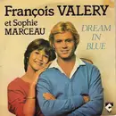 7inch Vinyl Single - François Valéry Et Sophie Marceau - Dream In Blue - Grey Injected Labels